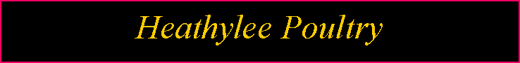Text Box: Heathylee Poultry